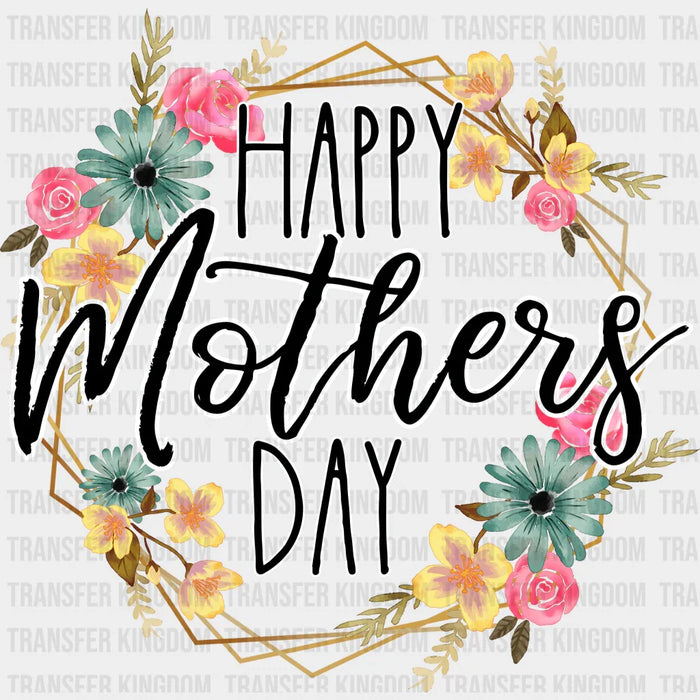 Happy Mothers Day Floral Design - Mothers Day - DTF Transfer