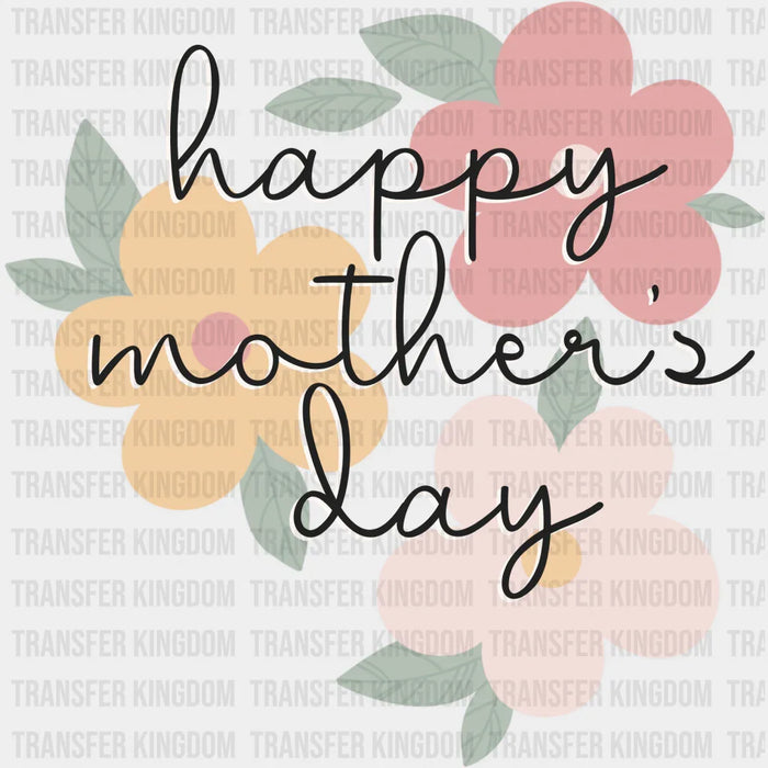 Happy Mother's Day Three Flowers - Mothers Day - DTF Transfer