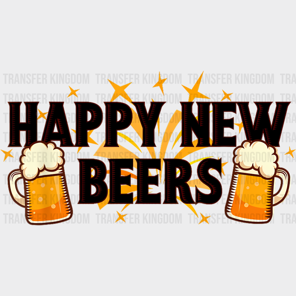 Happy New Beers B&W - New Year DTF Transfer Adult Unisex - S & M (10’’) / Dark Color Design (See Imaging)