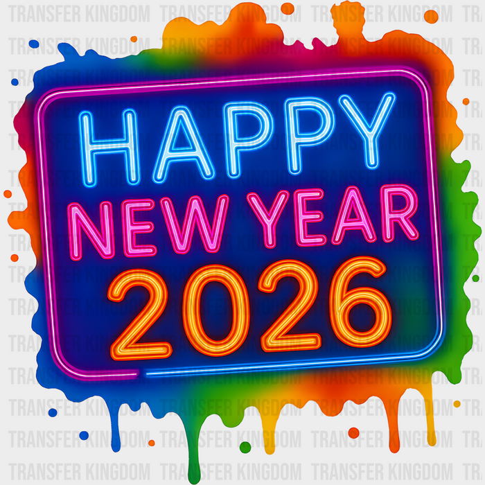 Happy New Year 2026 Colorful - New Year DTF Transfer