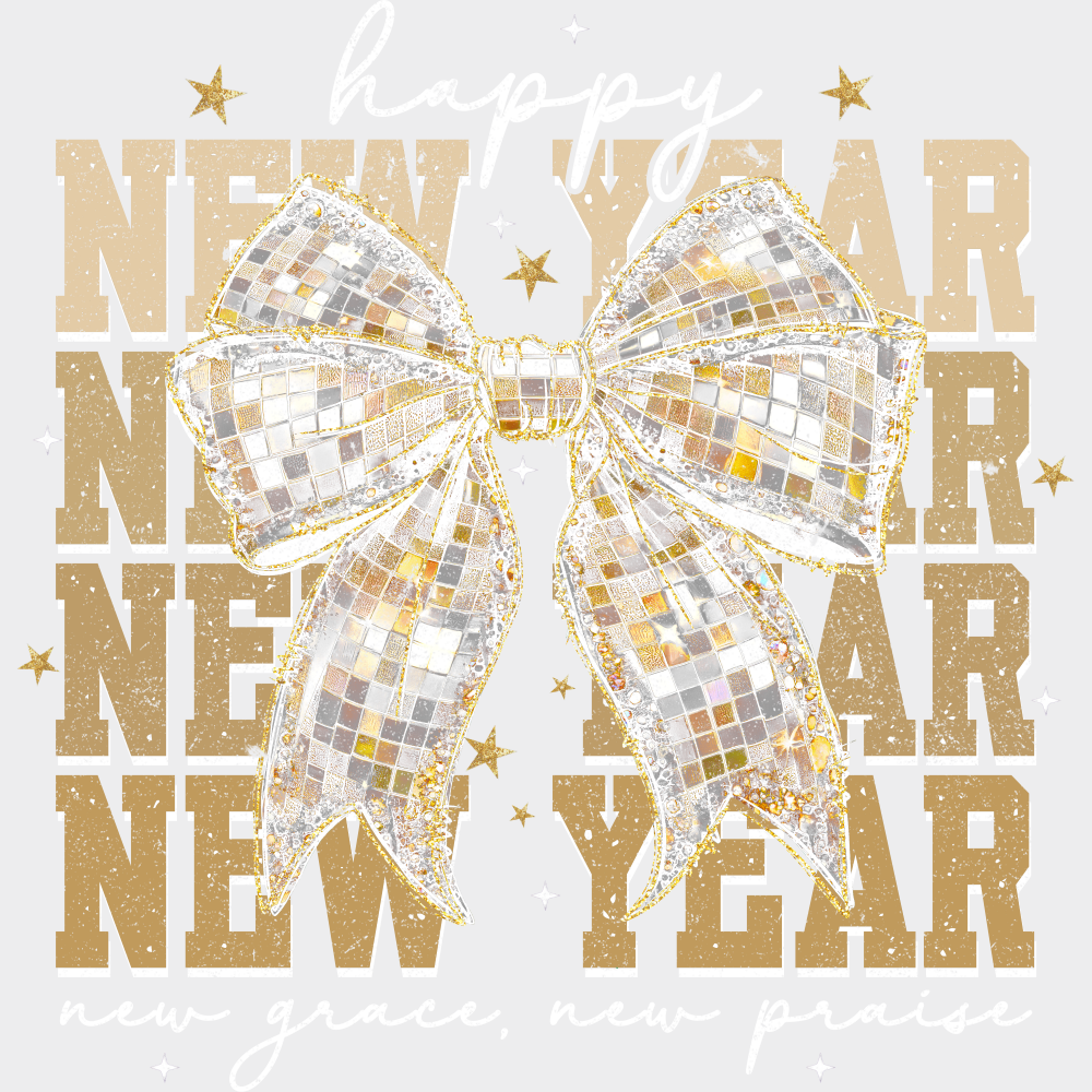 Happy New Year New Grace New Praise - New Year DTF Transfer Adult Unisex - S & M (10’’) / Light Color Design (See