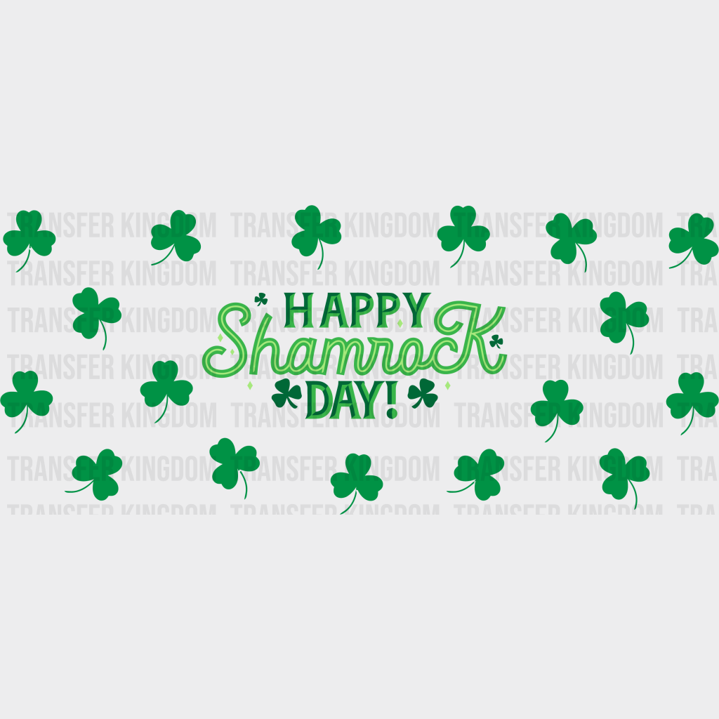 Happy Shamrock Day Green - St Patrick Cup Wrap Uv Sticker Permanent Dtf Decal