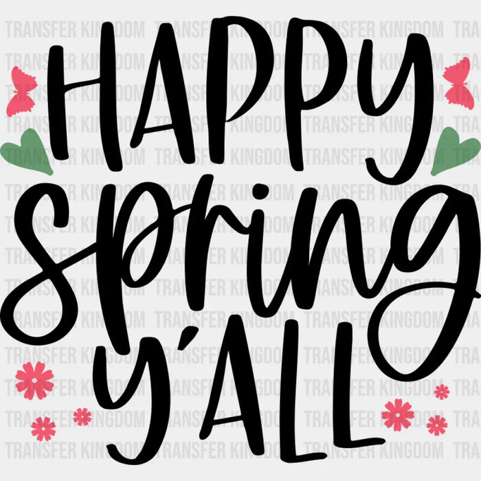 Happy Spring Y'all - Spring DTF Transfer