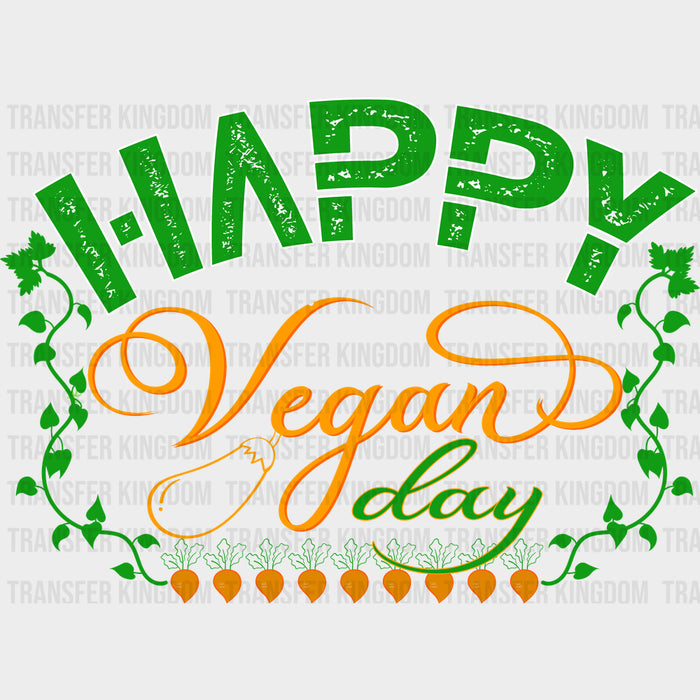 Happy Vegan Day - Vegan DTF Transfers