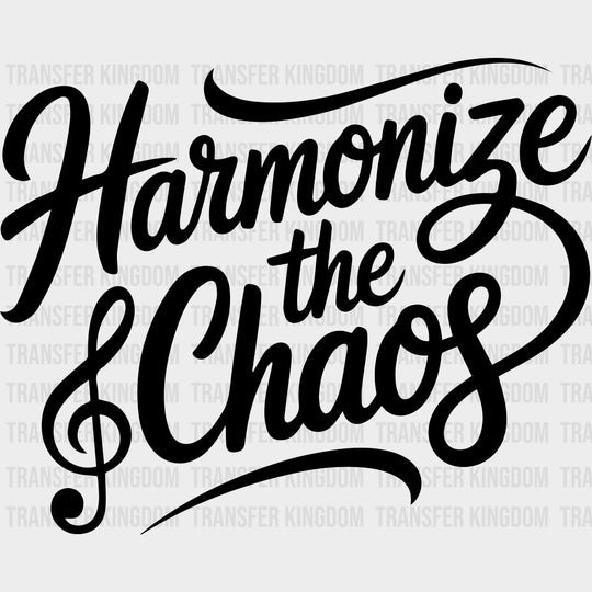 Harmonize The Chaos - Music DTF Transfers - Adult Unisex - S & M (10’’) / Dark Color Design (See Imaging)