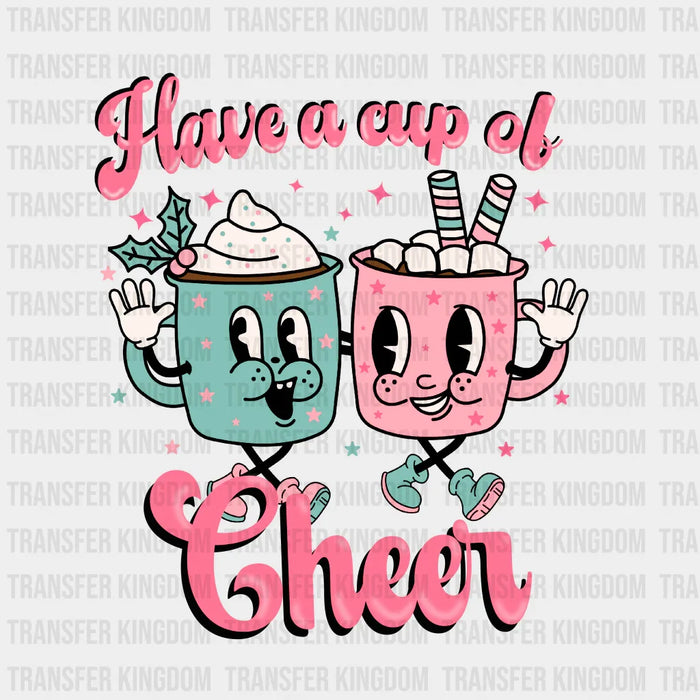 HAVE A CUP OF CHEER Christmas Design - DTF heat transfer