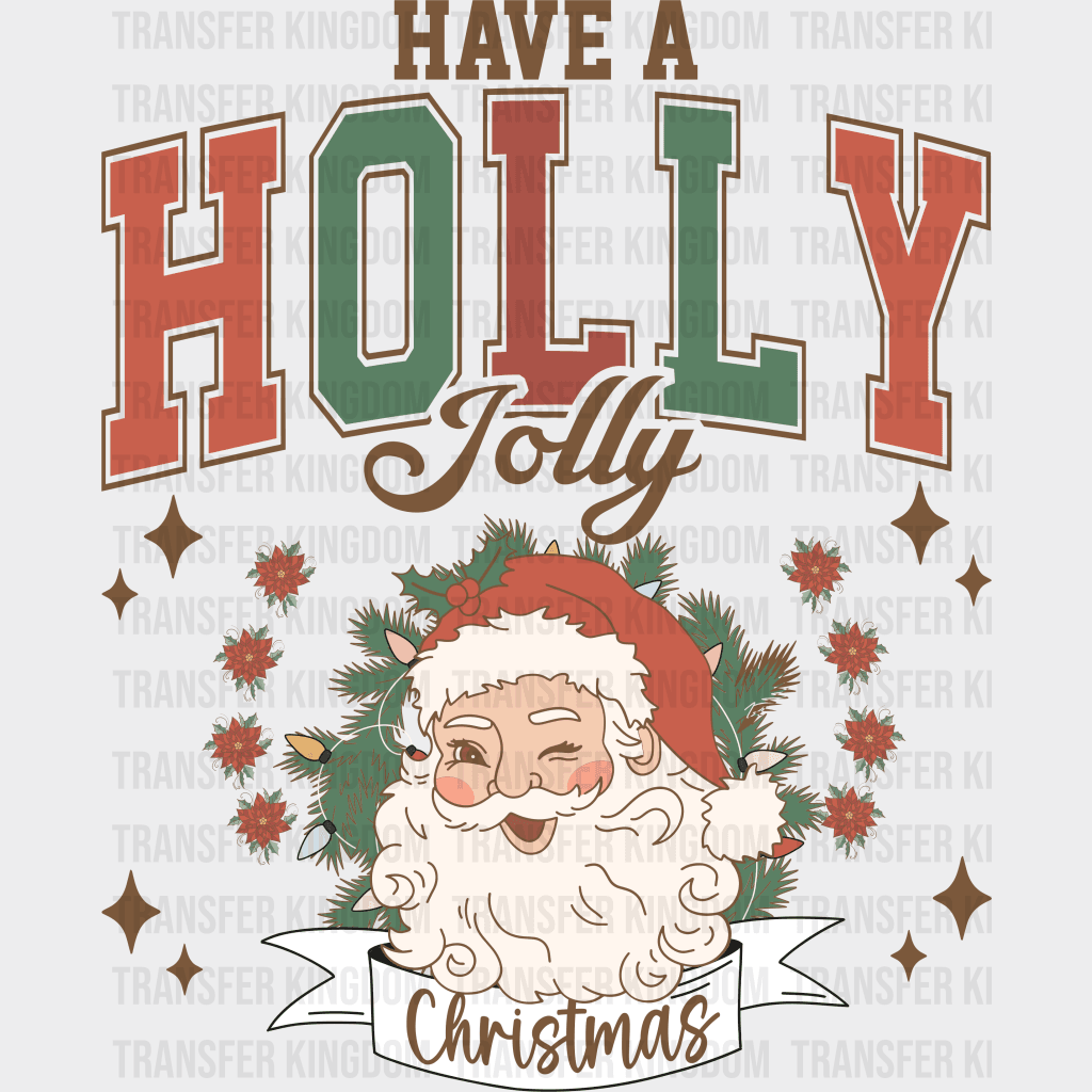 Have A Holly Jolly Christmas Christmas Design - Dtf Heat Transfer