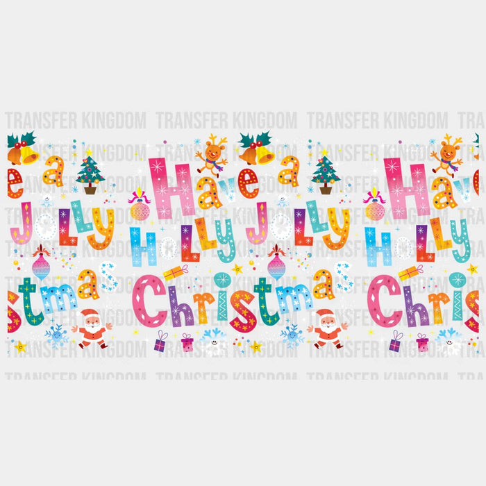 HAVE A HOLLY JOLLY CHRISTMAS Uv Dtf Wrap - UV DTF TRANSFER