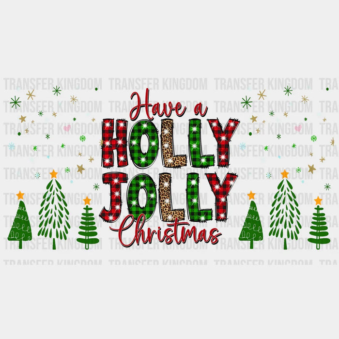 HAVE A HOLLY JOLLY CHRISTMAS WITH TREES Uv Dtf Wrap - UV DTF TRANSFER
