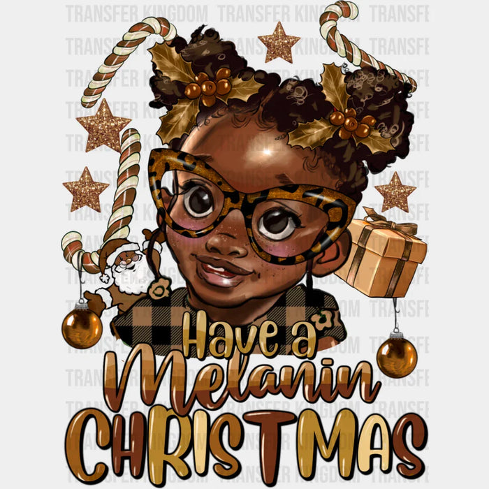 Have A Melanin Christmas - Christmas DTF Transfer