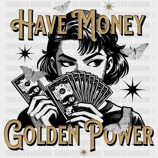 Have Money Golden Power - Anime Dtf Heat Transfer Unisex S & M (10’’) / Dark Color Design See