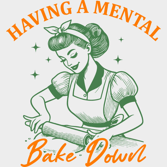 Having A Mental Bake Down - Baking DTF Transfers - Adult Unisex - S & M (10’’) / Light Color Design (See Imaging)