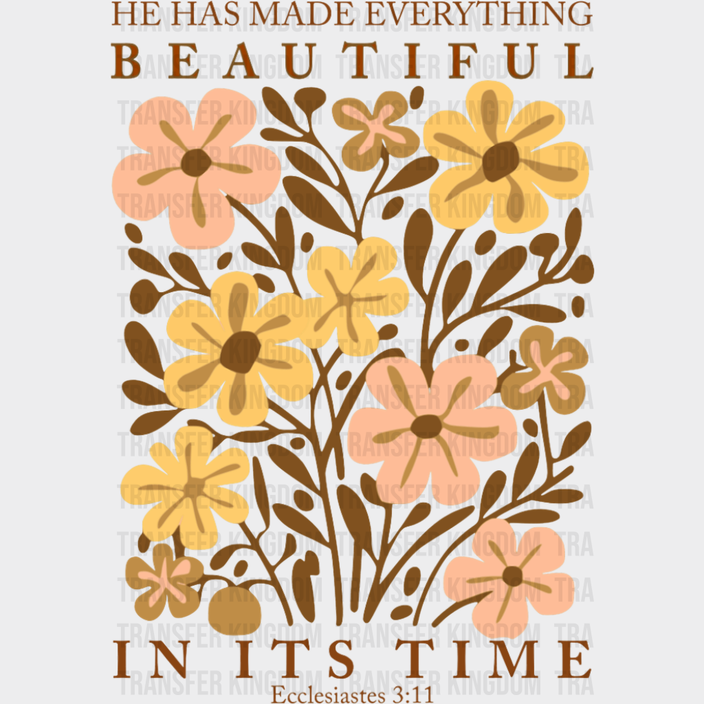 He Has Made Everything Beautiful - Christianity DTF Transfer