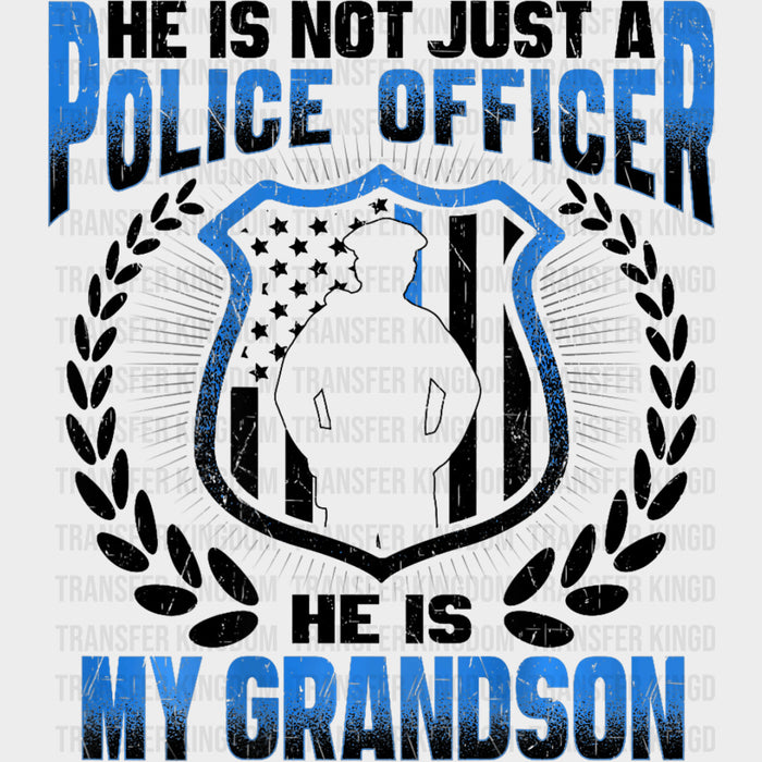 He Is My Grandson - Police DTF Transfers