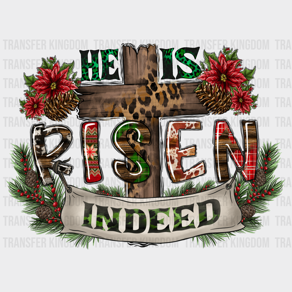 He Is Risen Indeed Christmas Design - Dtf Heat Transfer