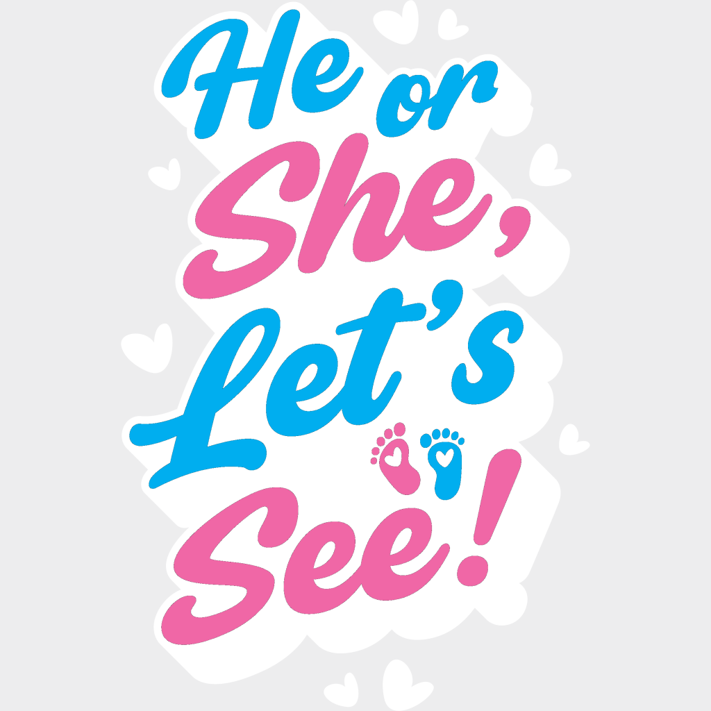 He Or She Let’s See - Gender Reveal Dtf Transfer Unisex S & M (10’’) / Light Color Design Imaging