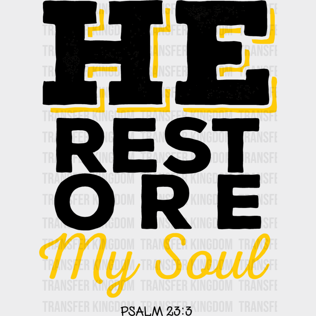 He Restore My Soul - Christianity DTF Transfer Adult Unisex - S & M (10’’) / Dark Color Design (See Imaging)