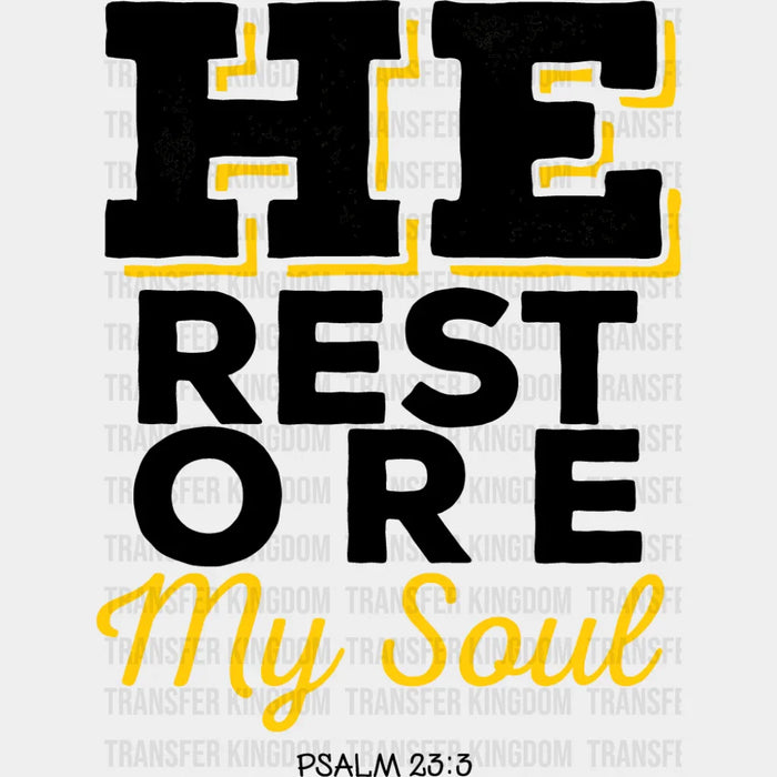 He Restore My Soul - Christianity DTF Transfer