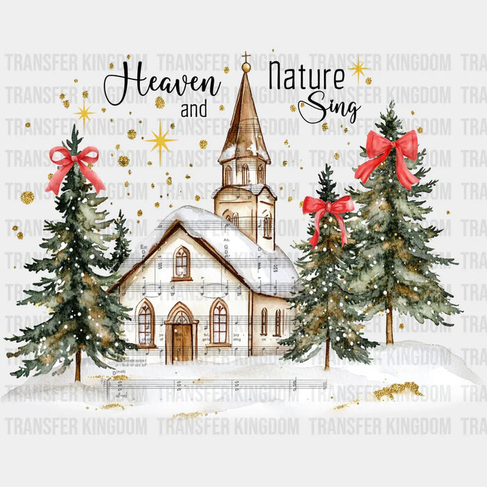 Heaven And Nature Sing - Christmas DTF Transfer