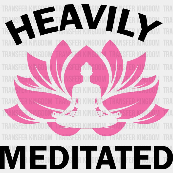 Heavily Meditated B&W - Yoga DTF Heat Transfer