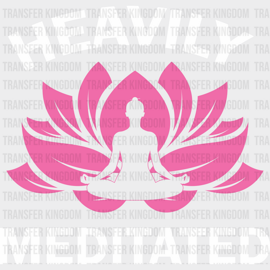 Heavily Meditated - Yoga Dtf Heat Transfer Unisex S & M (10’’) / Light Color Design (See Imaging)