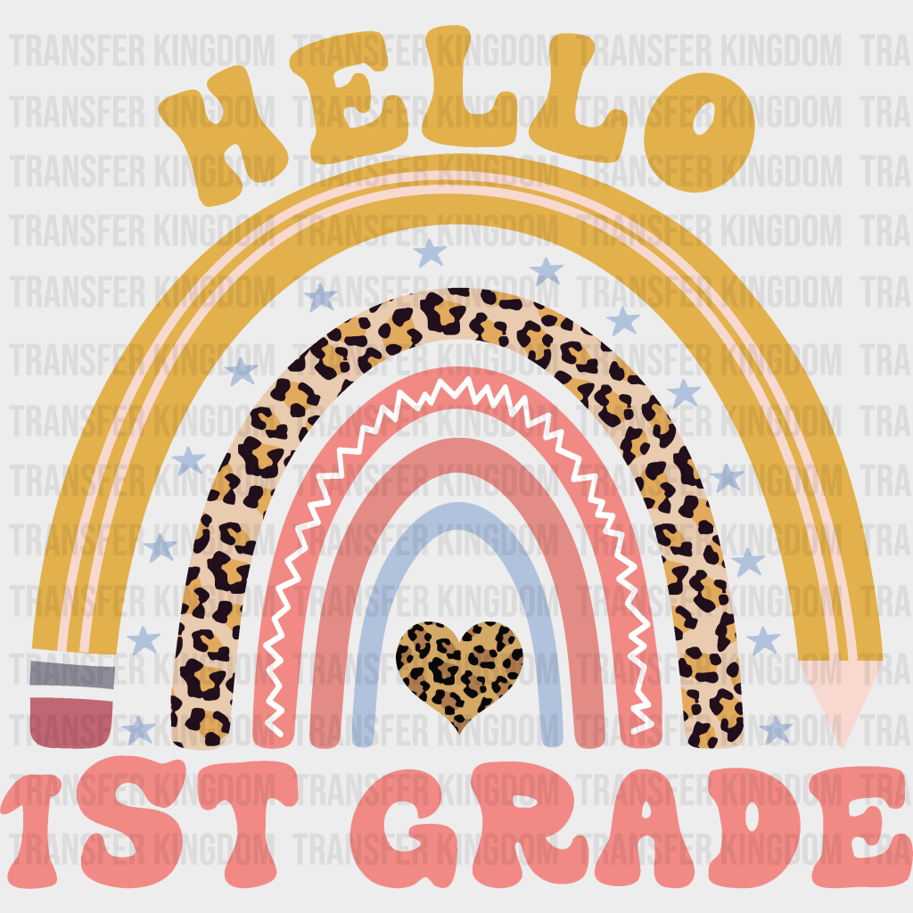 Hello 1st Grade - Back To School DTF Transfer - Transfer Kingdom