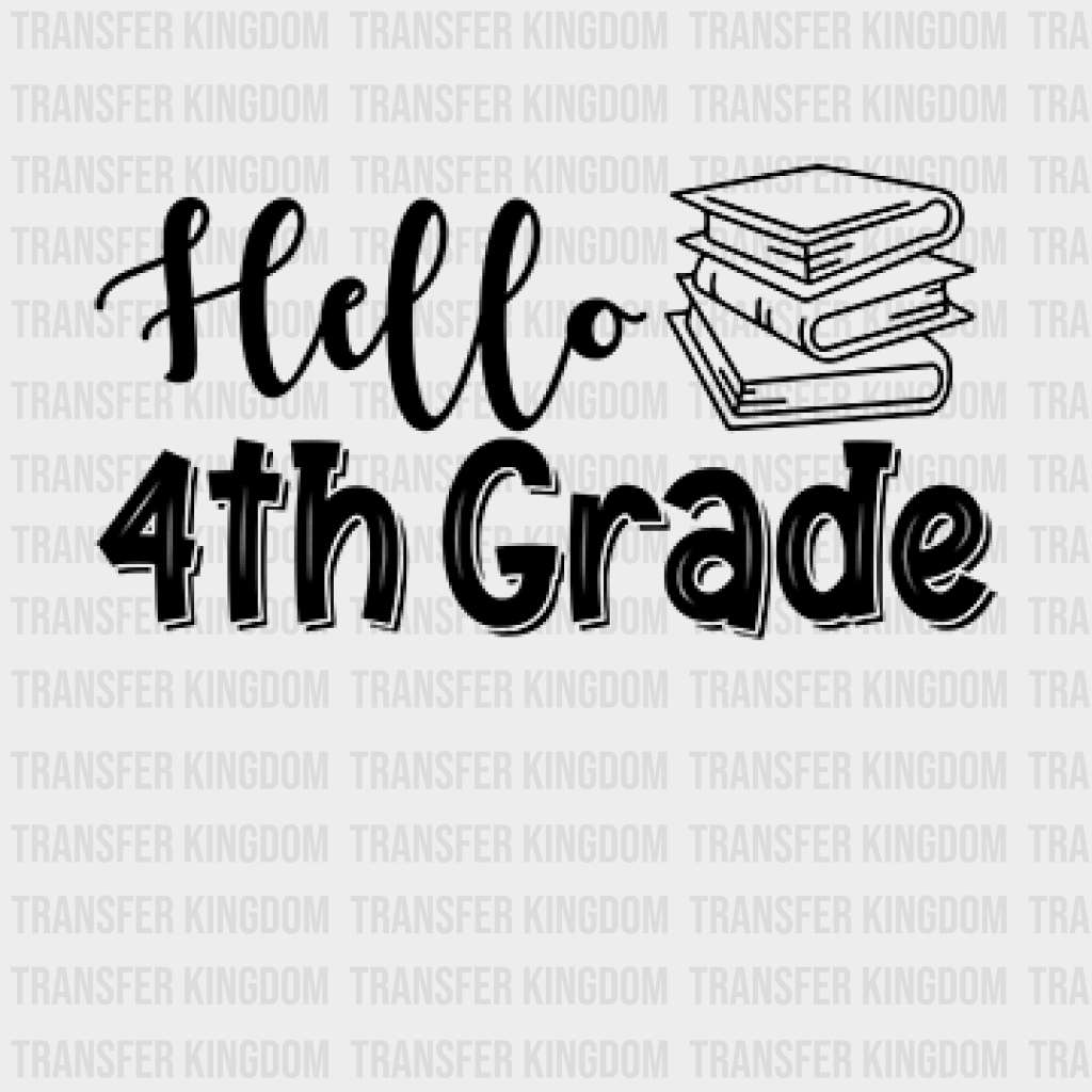 Hello 4Th Grade Book Design - Dtf Heat Transfer Unisex S & M ( 10 ) / Dark Color Design See Imaging