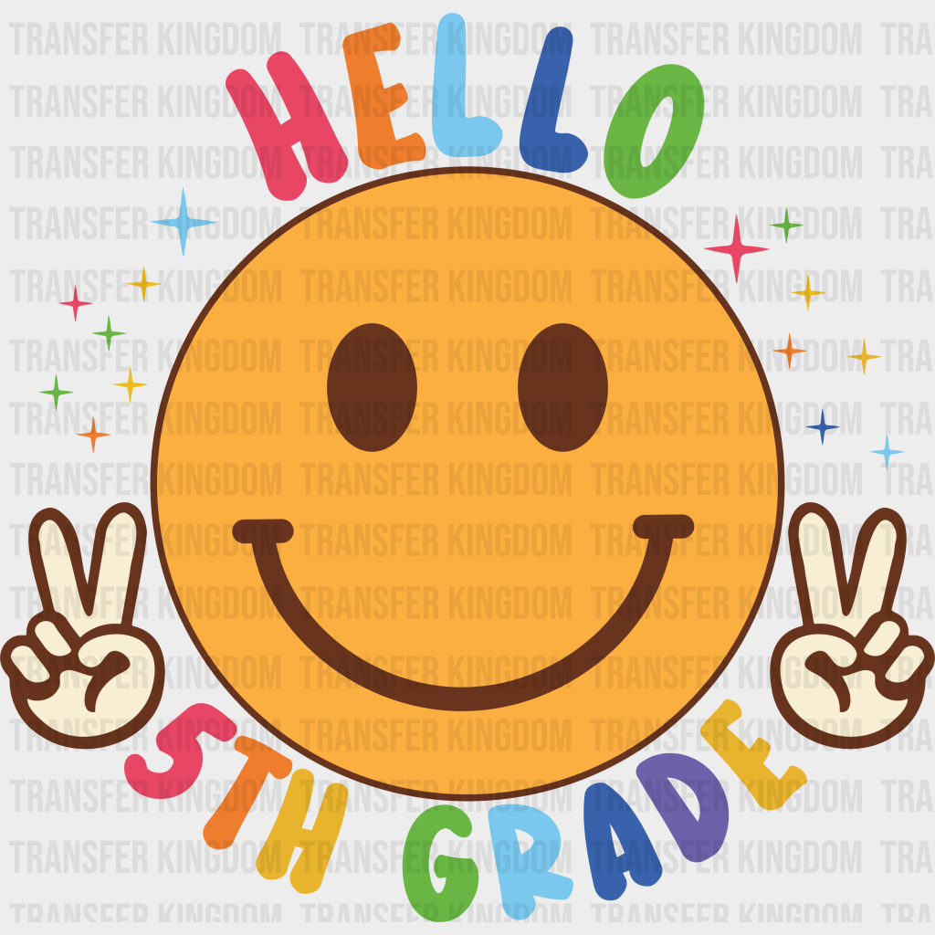 Hello 5th Grade - Back To School DTF Transfer - Transfer Kingdom