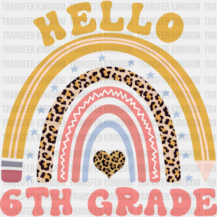 Hello 6th Grade - Back To School DTF Transfer