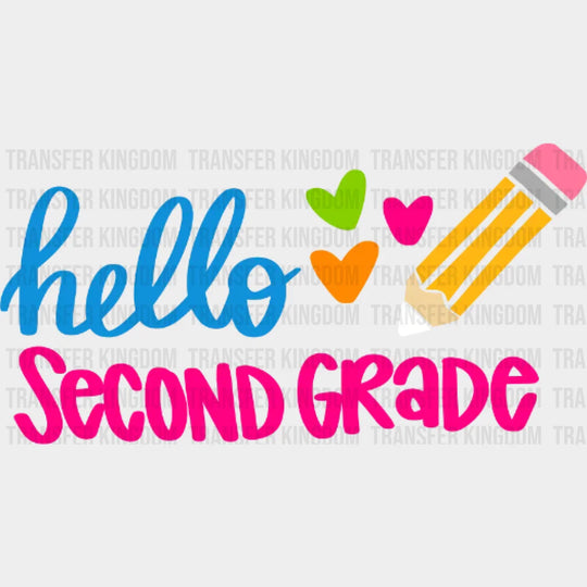 Hello Second Grade - Back To School Design Dtf Heat Transfer