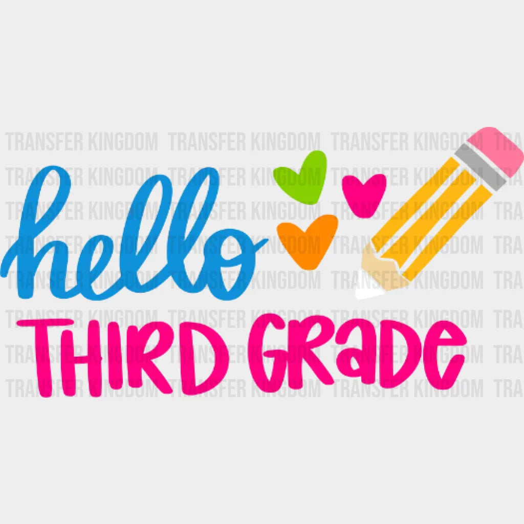 Hello Third Grade - Back To School Design Dtf Heat Transfer