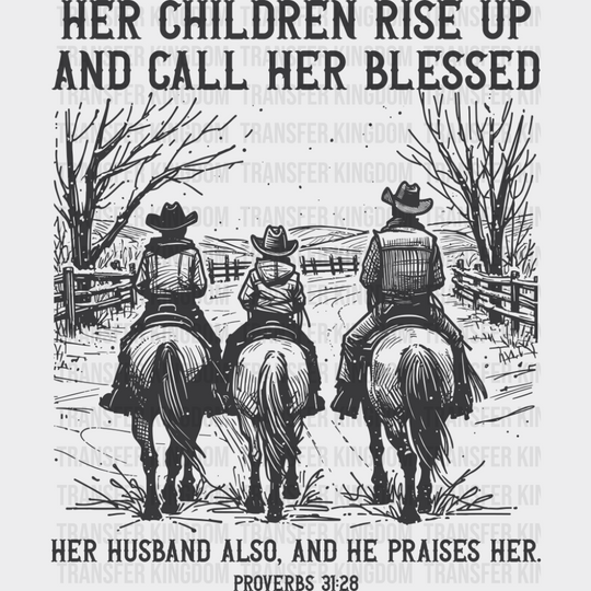 Her Children Rise Up And Call Her Blessed - Christianity DTF Transfer Adult Unisex - S & M (10’’) / Dark Color Design