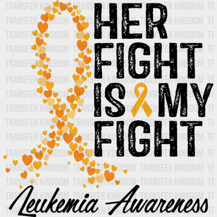 Her Fight Is My Fight, Hearts Ribbon - Leukemia DTF Transfers