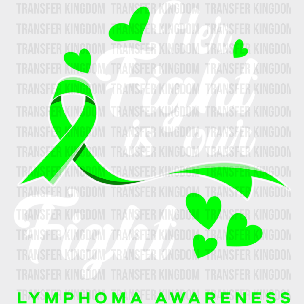 Her Fight Is Our - Lymphoma Dtf Heat Transfer Unisex S & M (10’’) / Light Color Design See Imaging