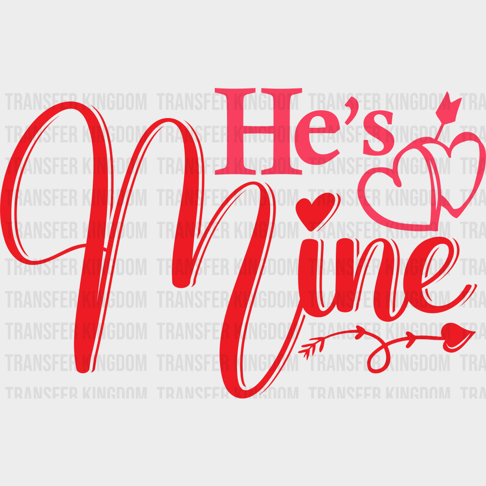 He’s Mine & She’s Mine - Boyfriend-Girlfriend DTF Transfers Adult Unisex - S & M (10’’) / He’s Mine