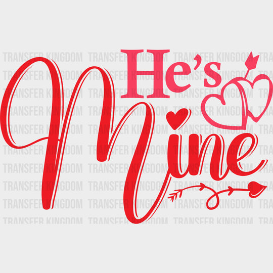 He’s Mine & She’s Mine - Boyfriend-Girlfriend DTF Transfers Adult Unisex - S & M (10’’) / He’s Mine