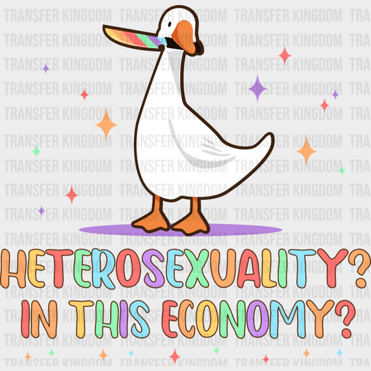 Heterosexuality In This Economy - Gay DTF Transfer