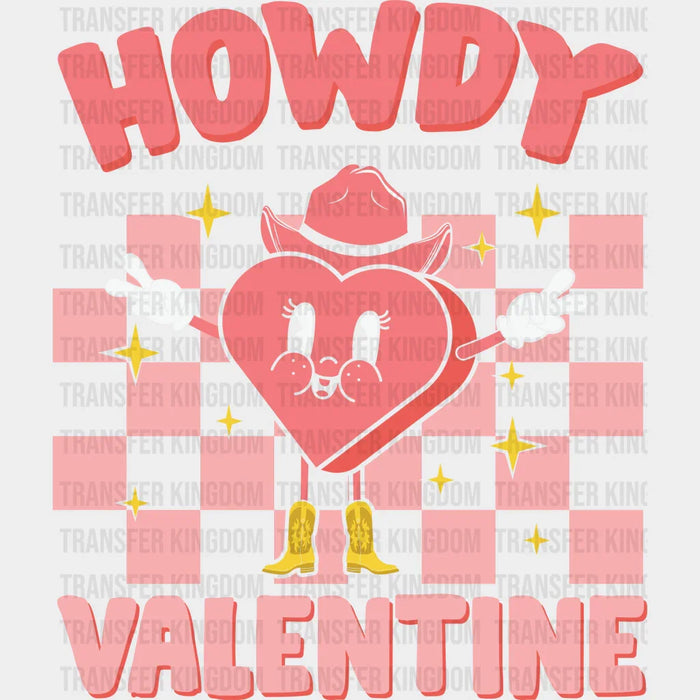 HEY HOWDY VALENTINE- DTF heat transfer