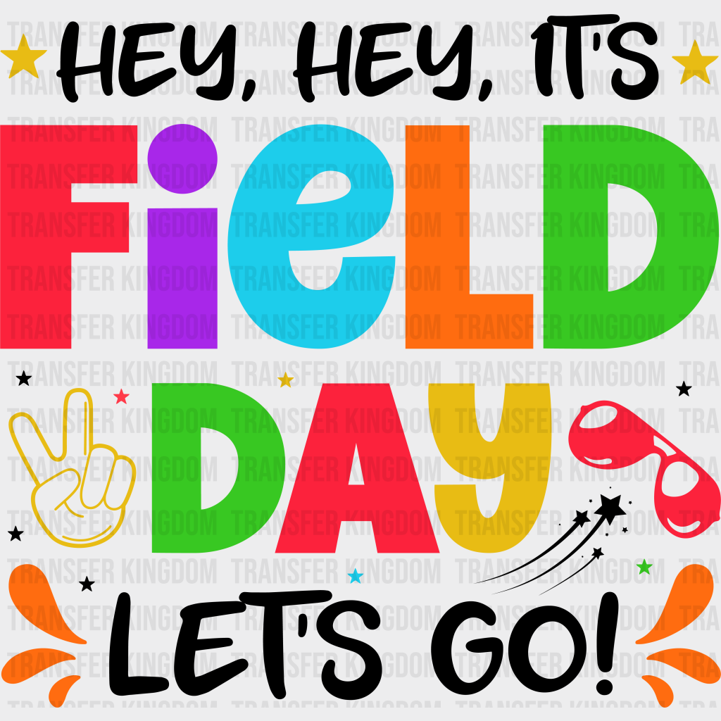 Hey Hey It’s Field Day Let’s Go - Field Day DTF Transfer Adult Unisex - S & M (10’’) / Dark Color Design (See Imaging)