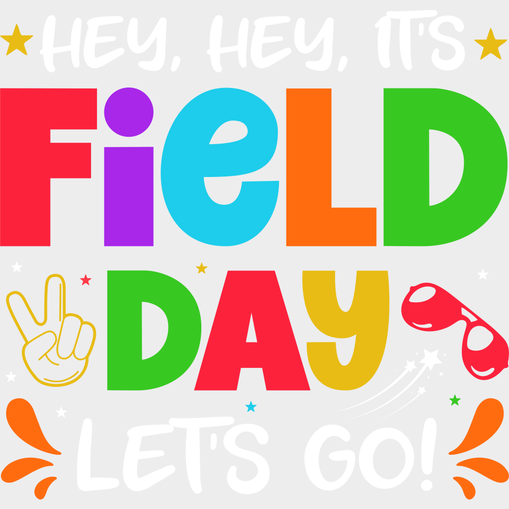 Hey Hey It’s Field Day Let’s Go - Field Day DTF Transfer Adult Unisex - S & M (10’’) / Light Color Design (See Imaging)