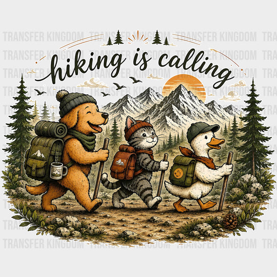 Hiking Is Calling - Hiking DTF Transfers