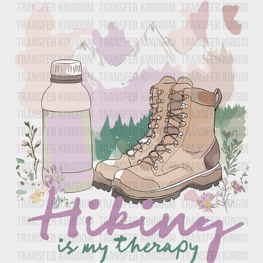 Hiking Is My Therapy - Hiking DTF Transfers