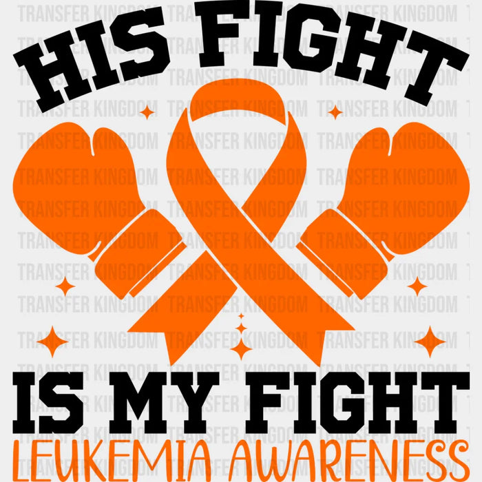 His Fight Is My Fight Gloves - Leukemia DTF heat transfer