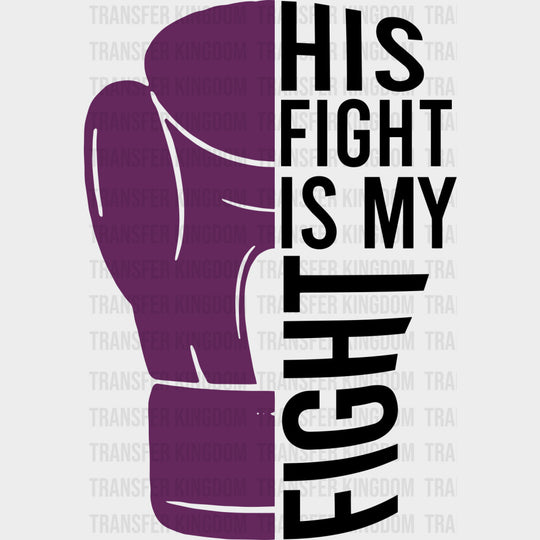 His Fight Is My Fight - Lupus DTF Transfers - Adult Unisex - S & M (10’’) / Dark Color Design (See Imaging)