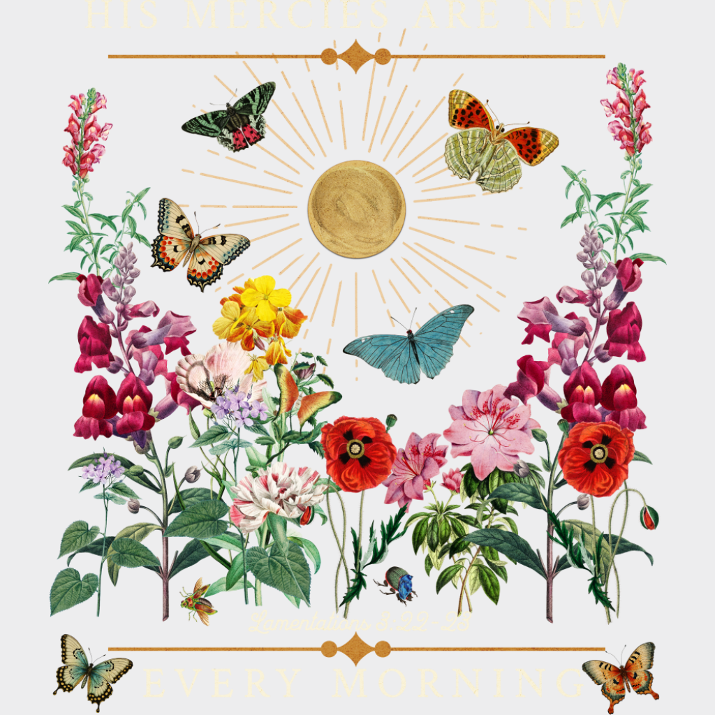 His Mercies Are New Every Morning Flowers - Christianity DTF Transfer Adult Unisex - S & M (10’’) / Light Color Design