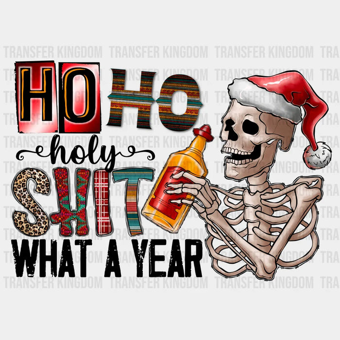 HO HO HOLY SHIT WHAT A YEAR Christmas Design - DTF heat transfer