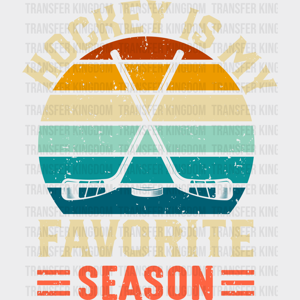 Hockey Is My Favorite Season - Dtf Heat Transfer