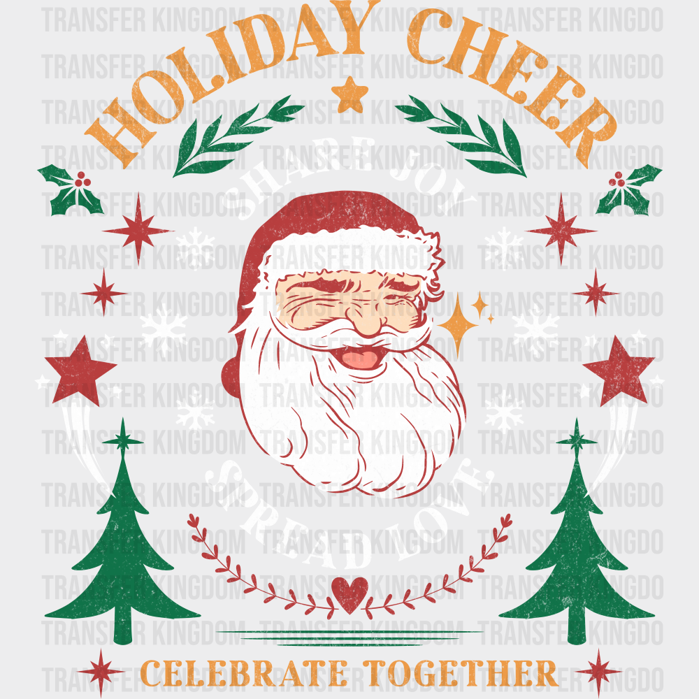 Holiday Cheer Share Joy Spread Love - Christmas DTF Transfer