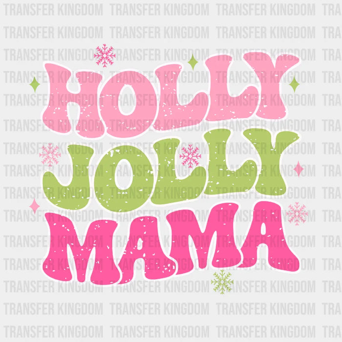 HOLLY JOLLY MAMA Christmas Design - Christmas DTF heat transfer