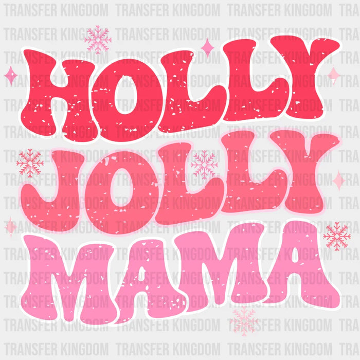 HOLLY JOLLY MAMA Wobbly Christmas Design - DTF heat transfer